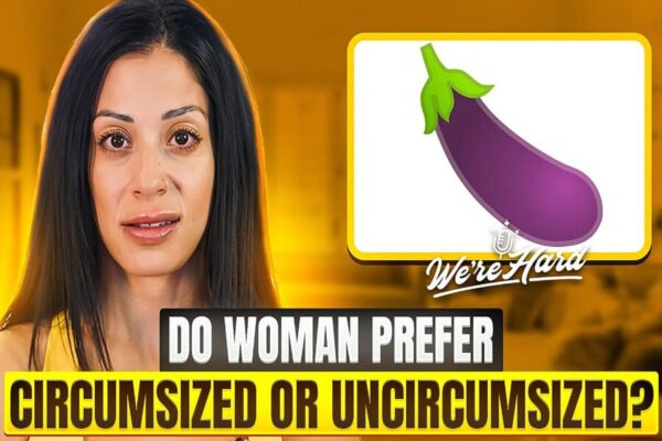 Circumcised vs. Uncircumcised: Which do women prefer? - We're Hard